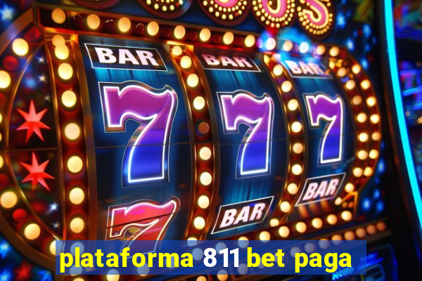 plataforma 811 bet paga